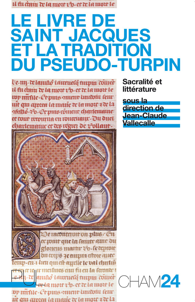 Le Livre de saint Jacques et la tradition du Pseudo-Turpin -  - Presses universitaires de Lyon