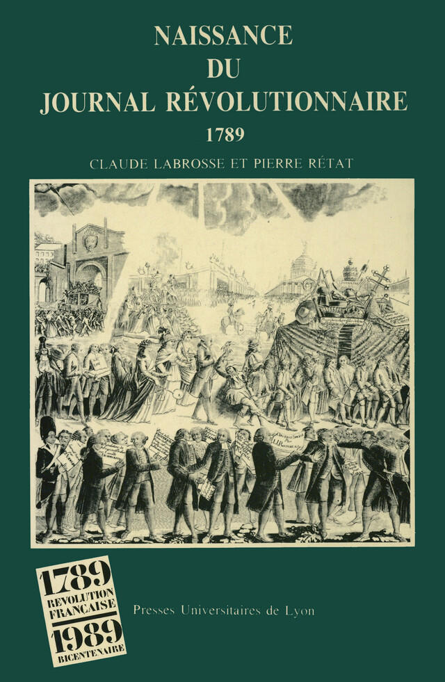 Naissance du journal révolutionnaire - Claude Labrosse, Pierre Rétat - Presses universitaires de Lyon