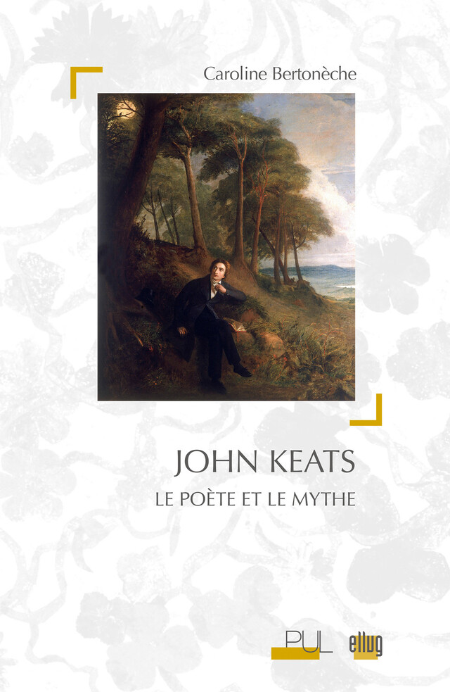 John Keats - Caroline Bertonèche - Presses universitaires de Lyon