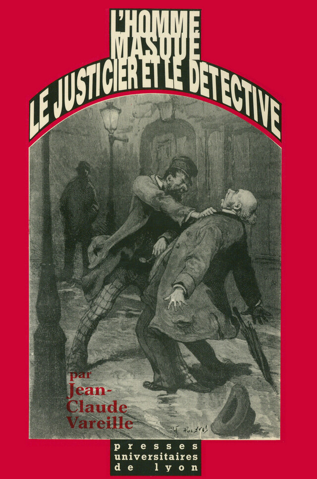 L'Homme masqué, le justicier et le détective - Jean-Claude Vareille - Presses universitaires de Lyon