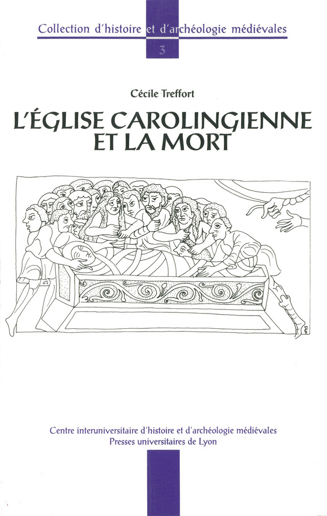 L'Église carolingienne et la mort - Cécile Treffort - Presses universitaires de Lyon