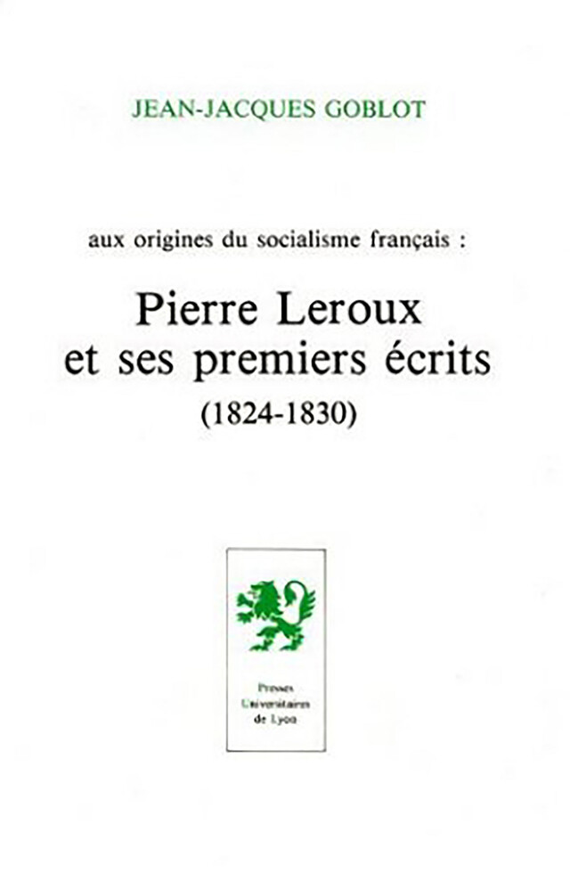 Aux origines du socialisme français - Jean-Jacques Goblot - Presses universitaires de Lyon