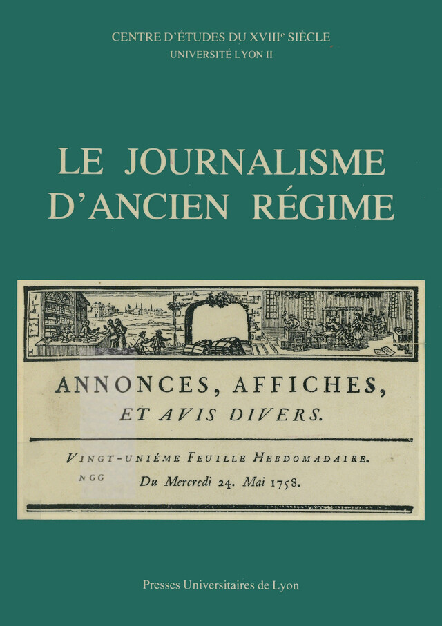 Le Journalisme d’Ancien Régime -  - Presses universitaires de Lyon