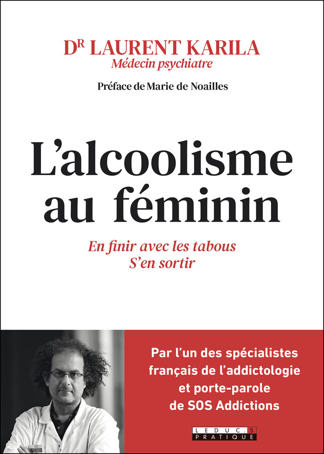 L'alcoolisme au féminin - Laurent Karila - Éditions Leduc