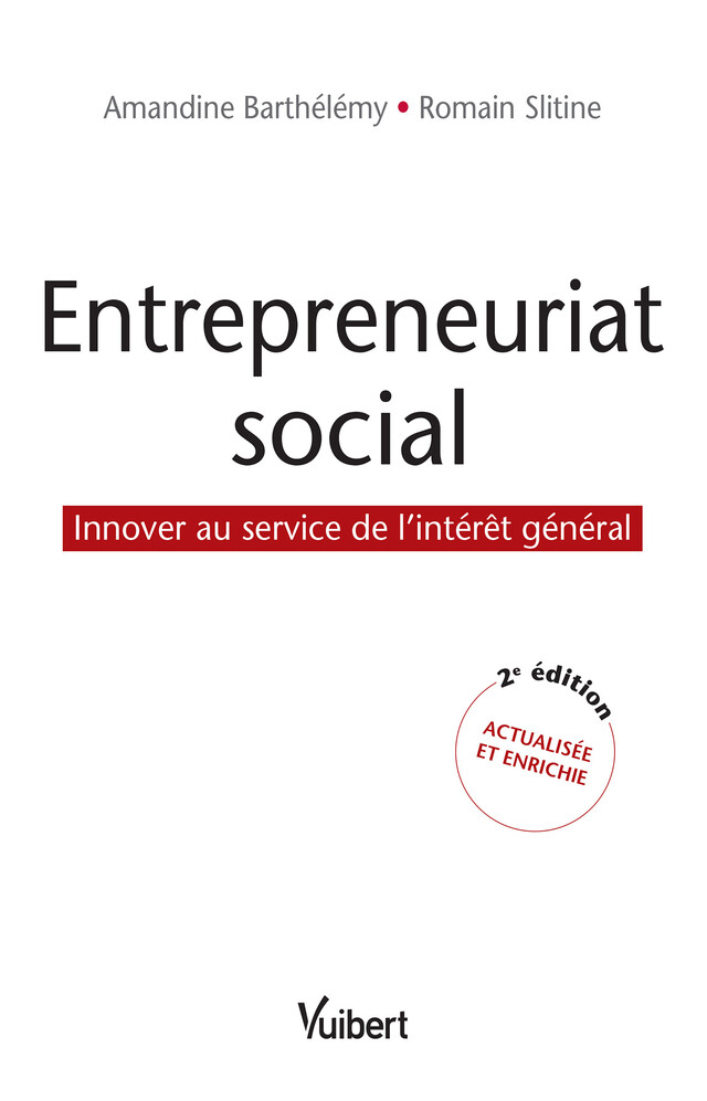 Entrepreneuriat social - Innover au service de l'intérêt général - Amandine Barthelemy, Romain Slitine - Vuibert