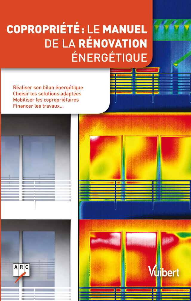 Copropriété : manuel de rénovation énergétique -  Arc - Vuibert
