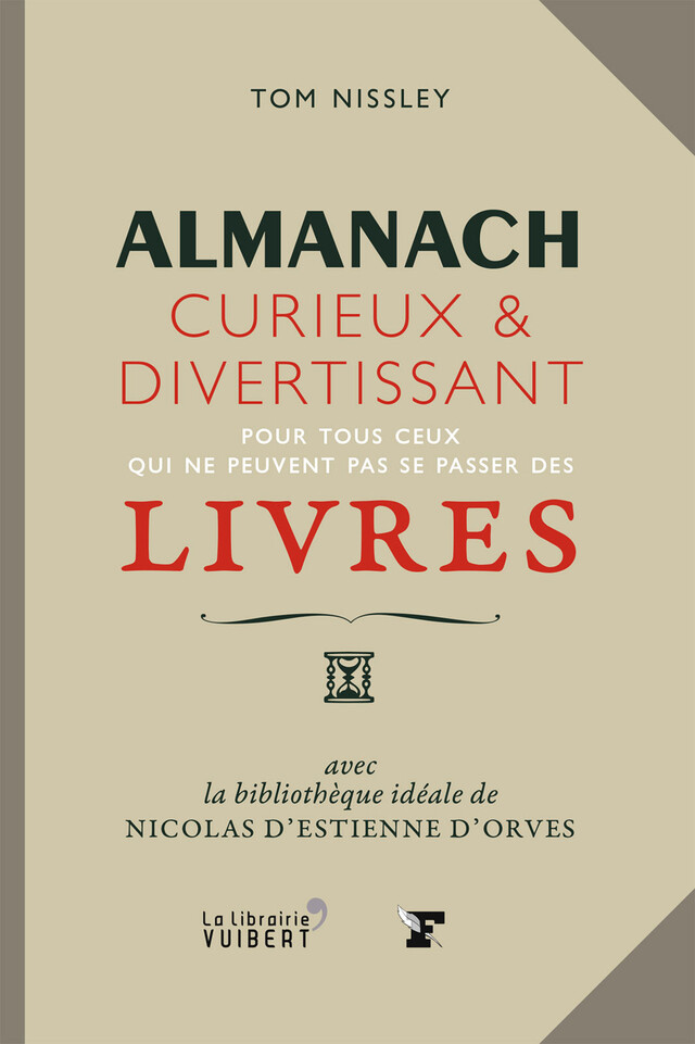Almanach curieux et divertissant - Tom Nissley, Nicolas Estienne d' d'Orves - La Librairie Vuibert