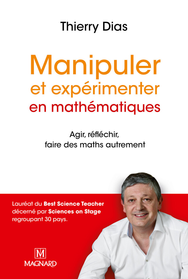 Manipuler et expérimenter en mathématiques - Thierry Dias - Magnard