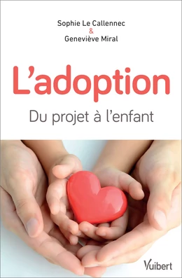 L'adoption : du projet à l'enfant