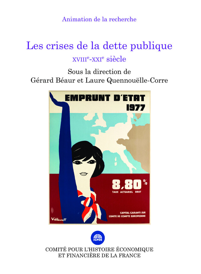 Les crises de la dette publique - Gérard Béaur, Laure Quennouëlle-Corre - Institut de la gestion publique et du développement économique
