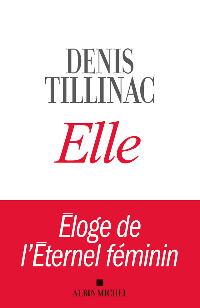 Elle - Denis Tillinac - Albin Michel