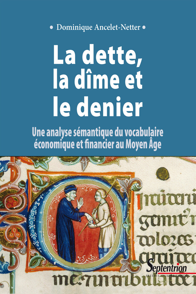 La dette, la dîme et le denier - Dominique Ancelet-Netter - Presses Universitaires du Septentrion