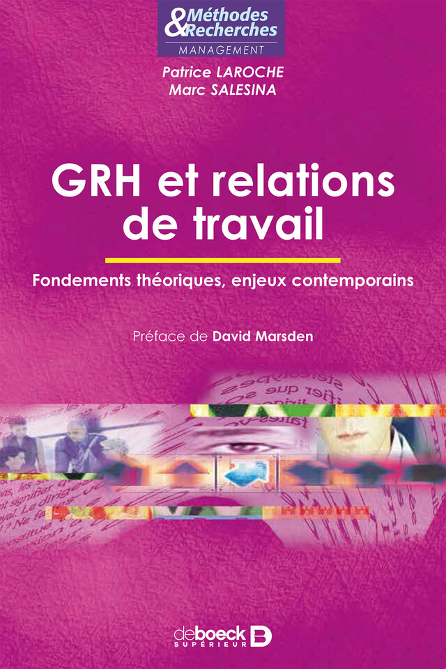 GRH et relations de travail - Patrice Laroche, Marc Salesina, David Marsden - De Boeck Supérieur