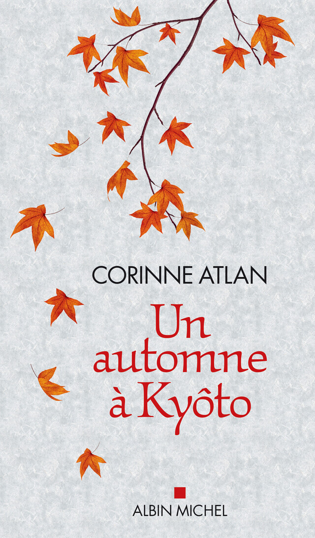 Un automne à Kyôto - Corinne Atlan - Albin Michel