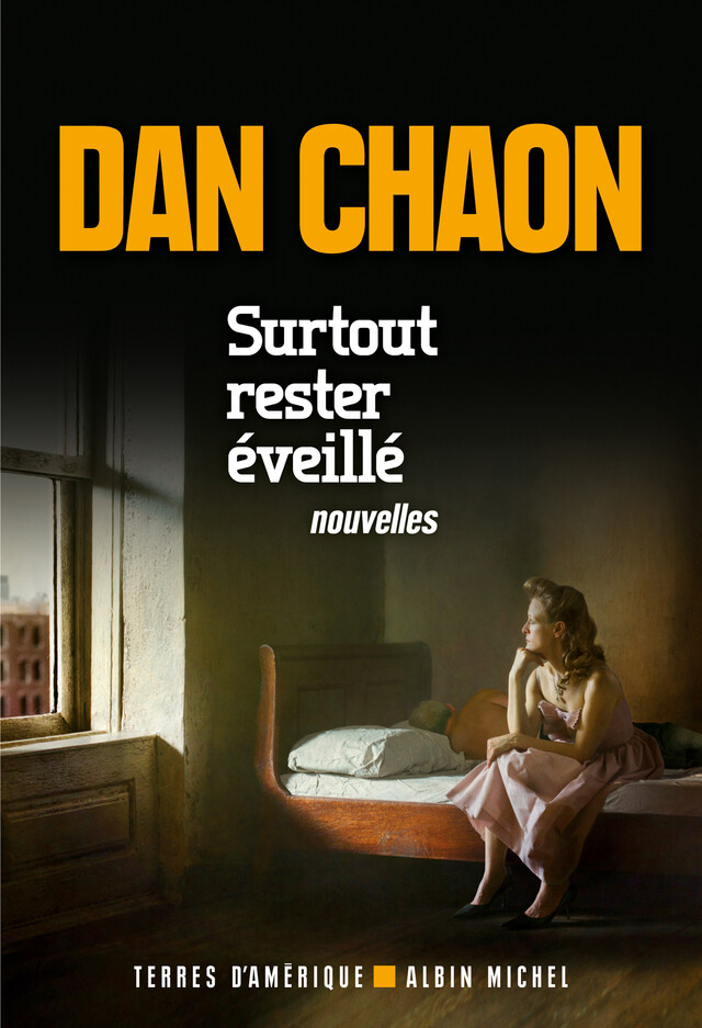 Surtout rester éveillé - Dan Chaon - Albin Michel