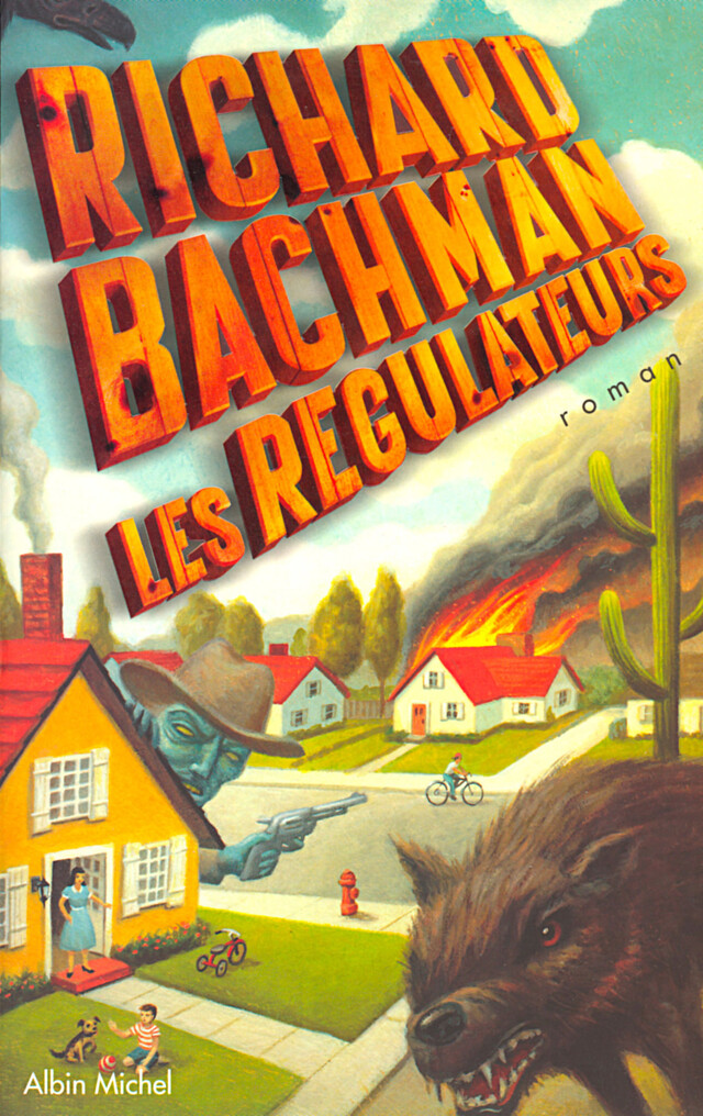 Les Régulateurs - Richard Bachman - Albin Michel