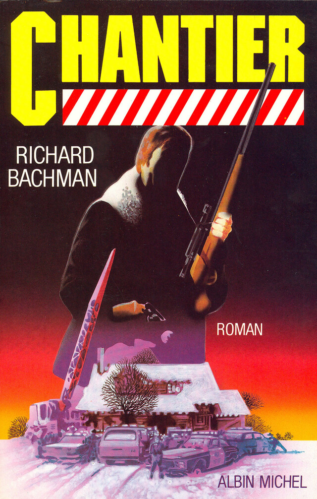 Chantier - Richard Bachman - Albin Michel