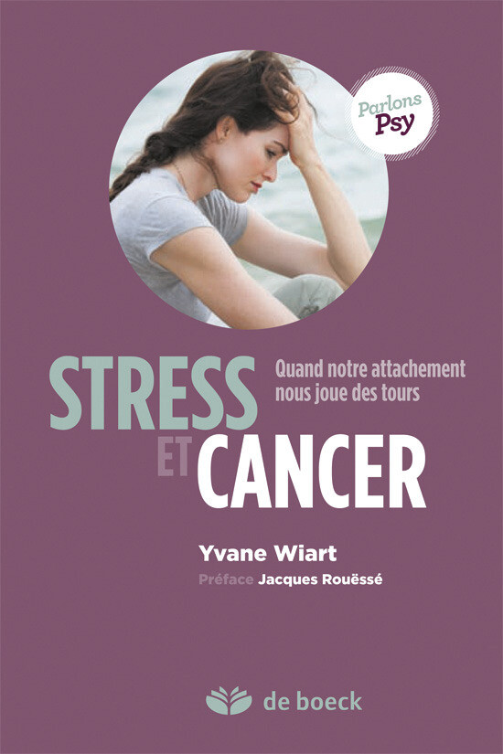 Stress et cancer - Yvane Wiart - De Boeck Supérieur