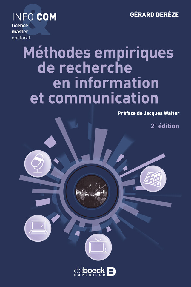 Méthodes empiriques de recherche en information et communication - Gérard Derèze - De Boeck Supérieur