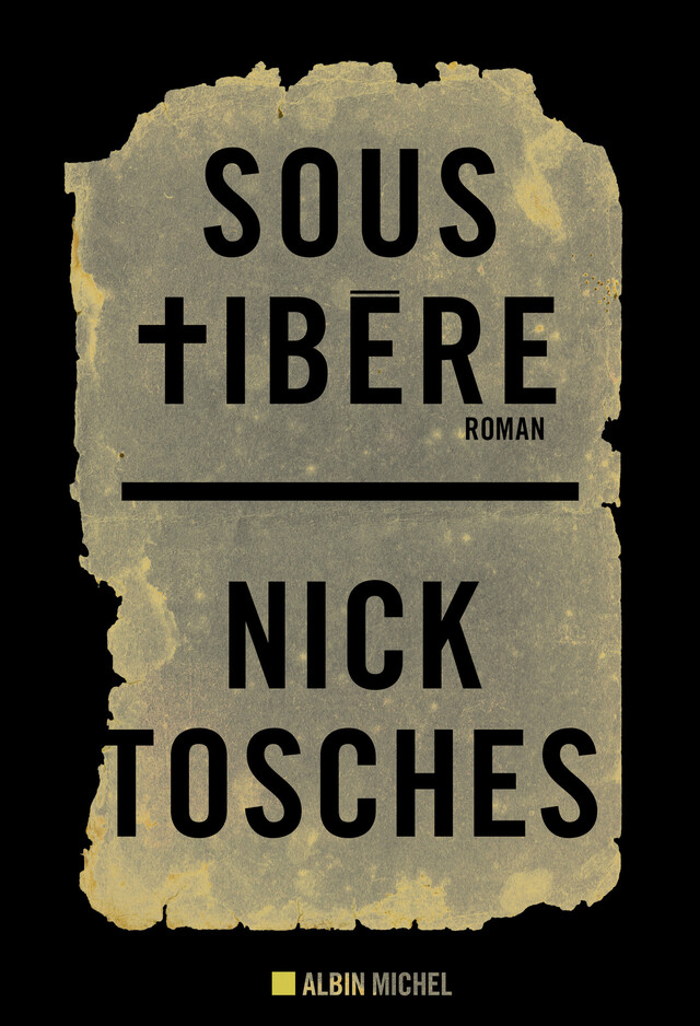 Sous Tibère - Nick Tosches - Albin Michel