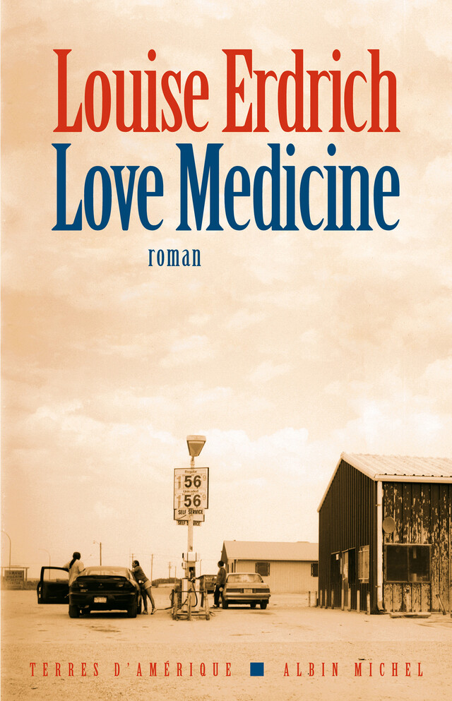 Love medicine - Louise Erdrich - Albin Michel