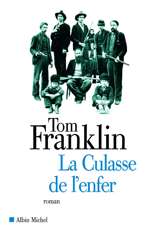 La Culasse de l'enfer - Tom Franklin - Albin Michel