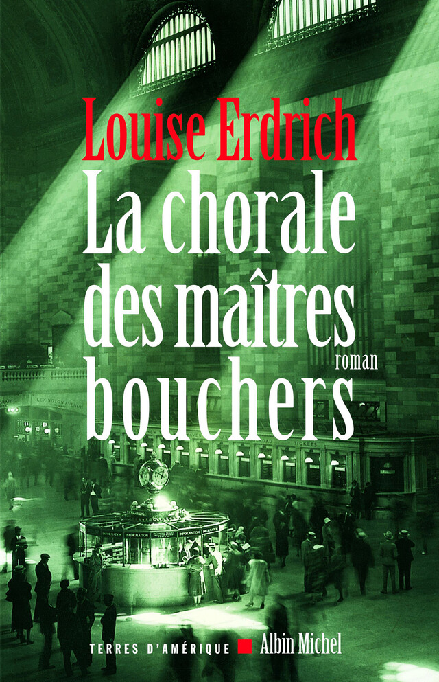 La Chorale des maîtres bouchers - Louise Erdrich - Albin Michel