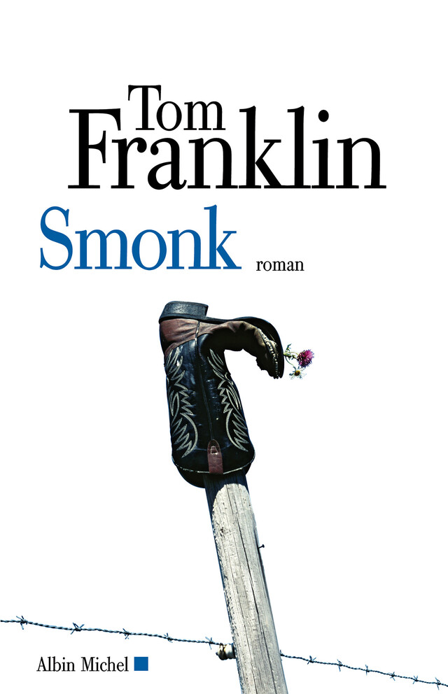 Smonk - Tom Franklin - Albin Michel