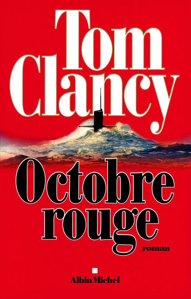 Octobre Rouge - Tom Clancy - Albin Michel