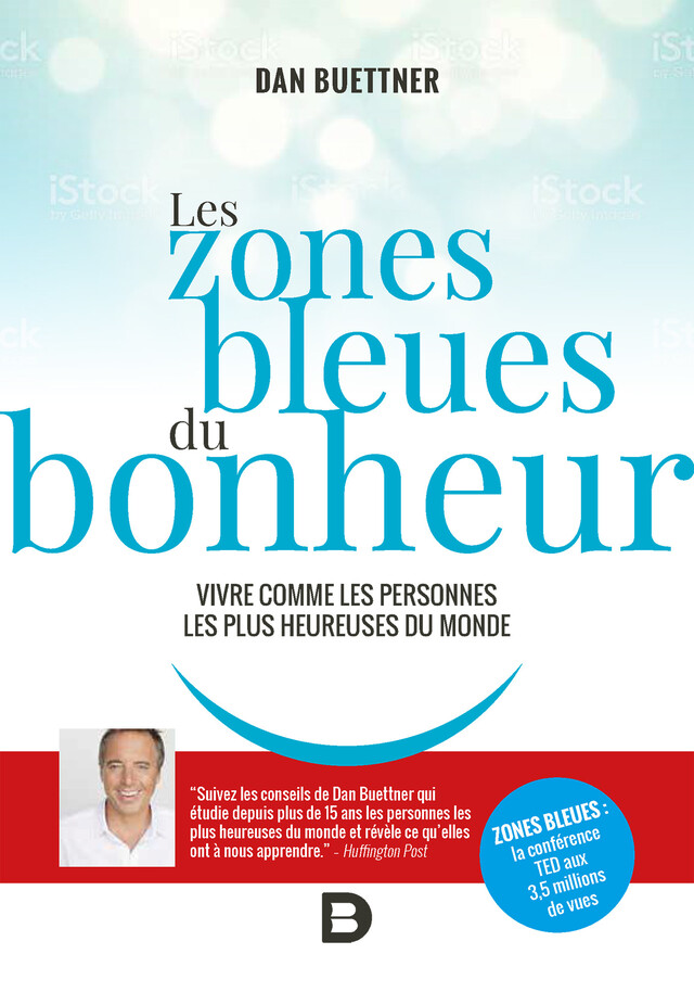 Les zones bleues du bonheur - Dan Buettner - De Boeck Supérieur
