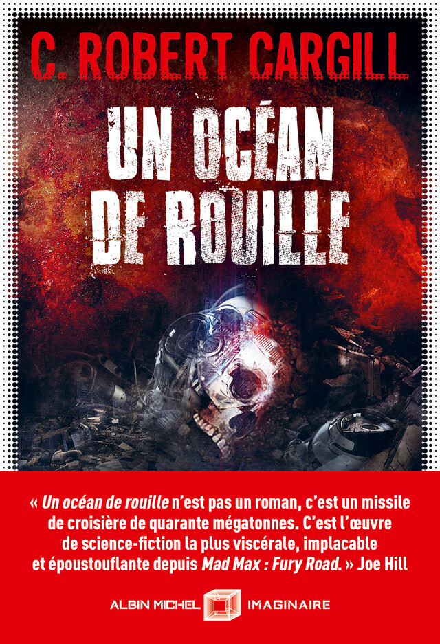 Un océan de rouille - C. Robert Cargill - Albin Michel