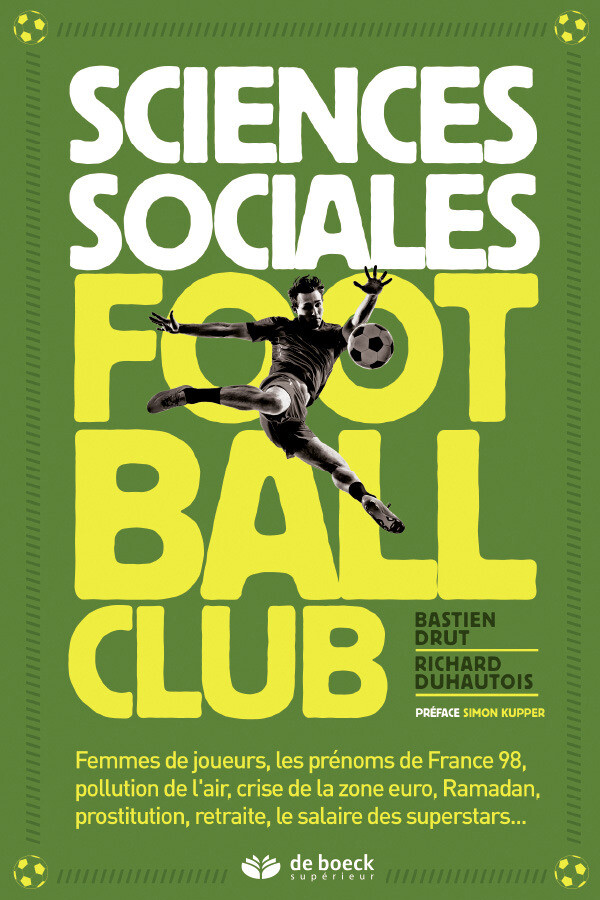 Sciences sociales football club - Bastien Drut, Simon Kupper, Richard Duhautois - De Boeck Supérieur