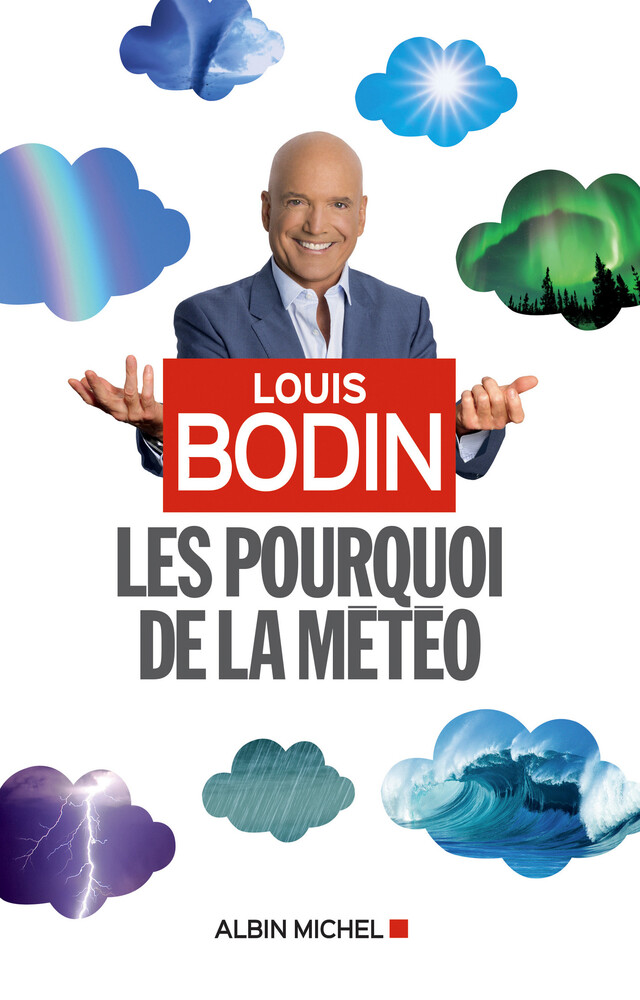 Les Pourquoi de la météo - Louis Bodin - Albin Michel