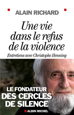 Une vie dans le refus de la violence