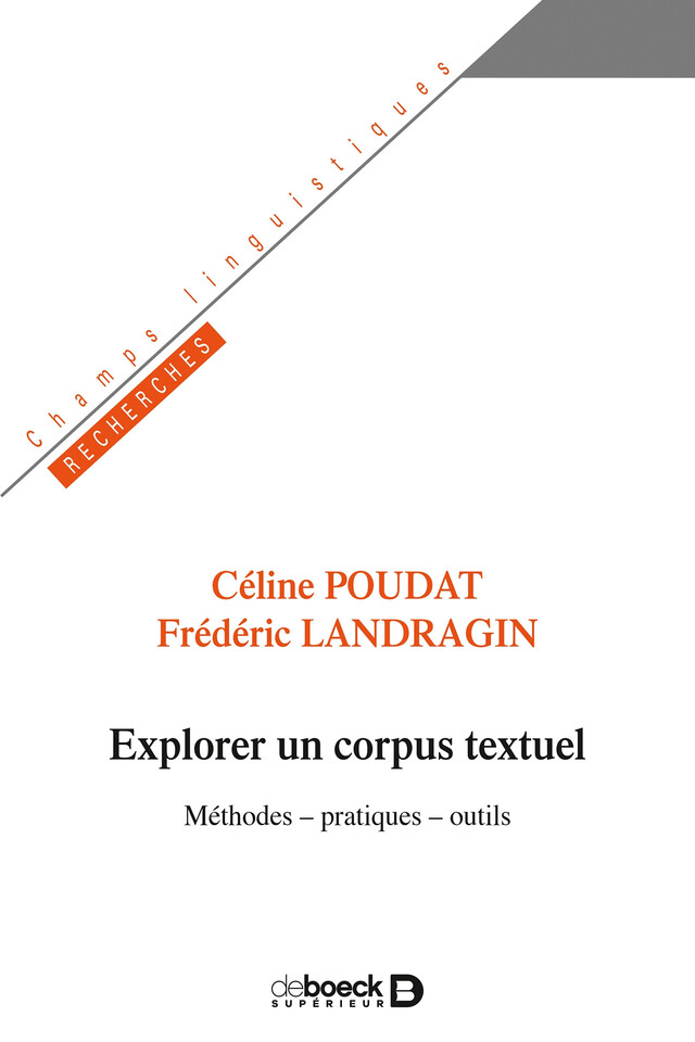 Explorer un corpus textuel - Céline Poudat, Frédéric Landragin - De Boeck Supérieur