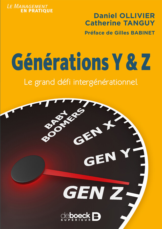 Générations Y & Z : Le grand défi intergénérationnel - Catherine Tanguy, Daniel Ollivier - De Boeck Supérieur