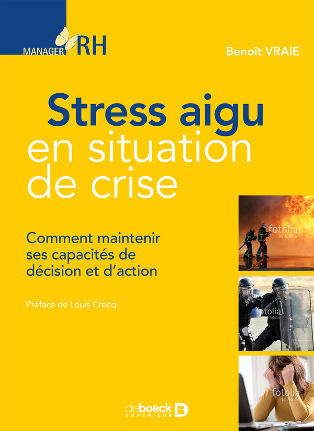 Stress aigu en situation de crise - Benoît Vraie, Louis Crocq - De Boeck Supérieur