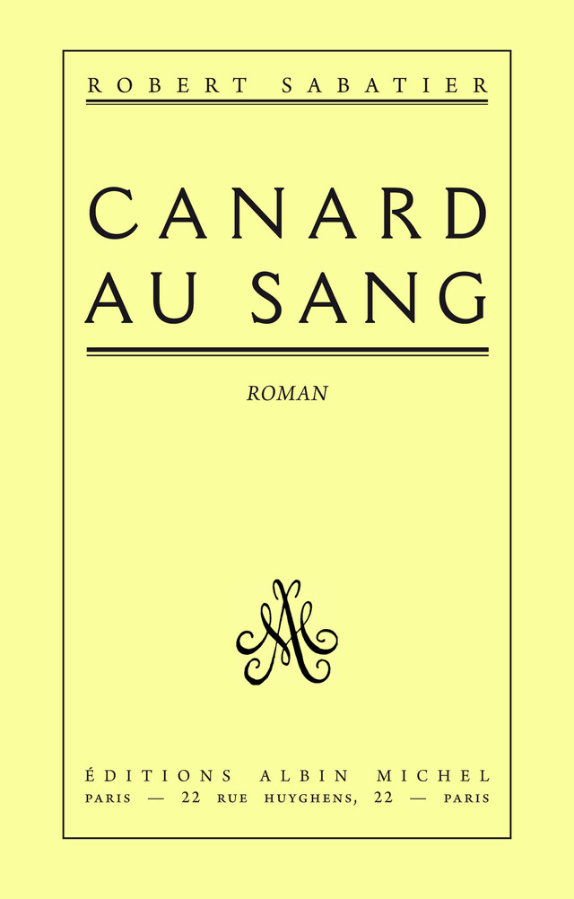 Canard au sang - Robert Sabatier - Albin Michel