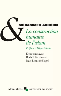 La Construction humaine de l'islam