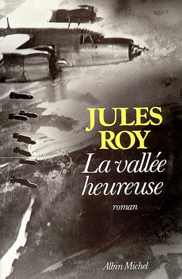 La Vallée heureuse - Jules Roy - Albin Michel