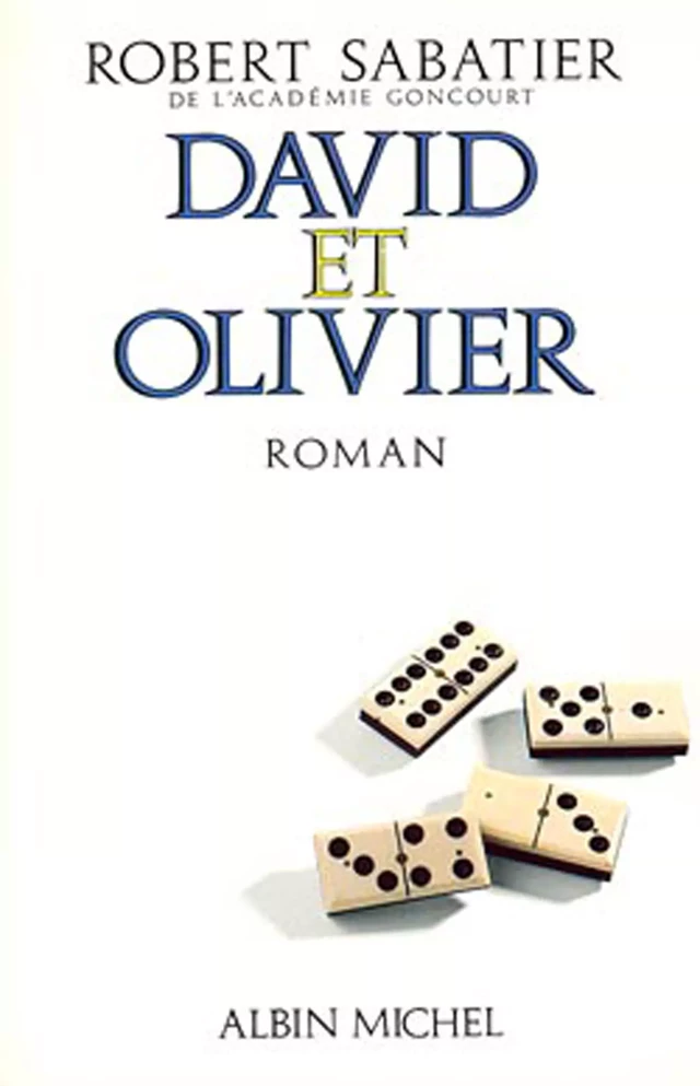 David et Olivier - Robert Sabatier - Albin Michel