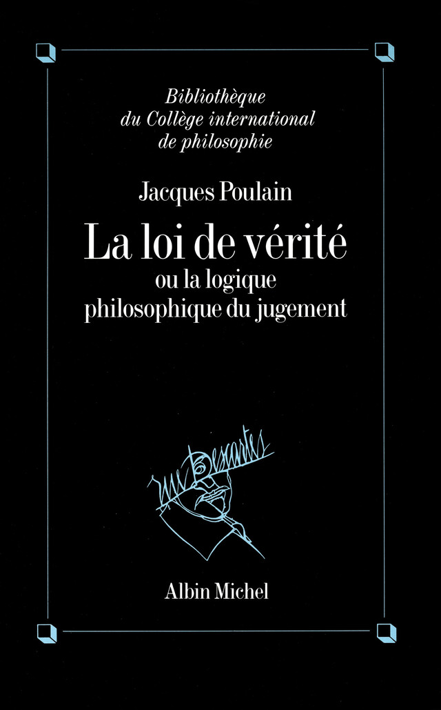 La Loi de vérité - Jacques Poulain - Albin Michel