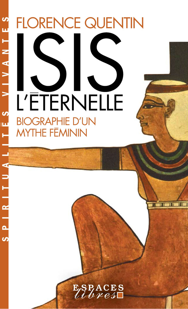 Isis l'Eternelle - Florence Quentin - Albin Michel
