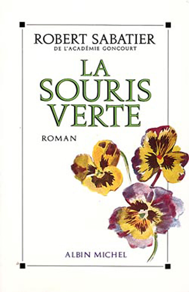 La Souris verte - Robert Sabatier - Albin Michel