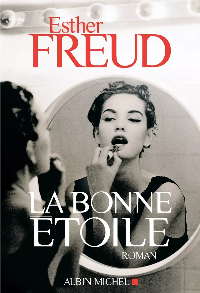 La Bonne Etoile - Esther Freud - Albin Michel