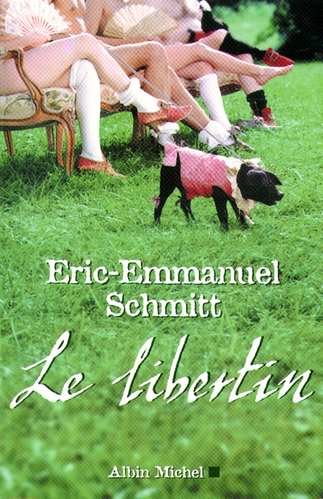Le Libertin - Eric-Emmanuel Schmitt - Albin Michel