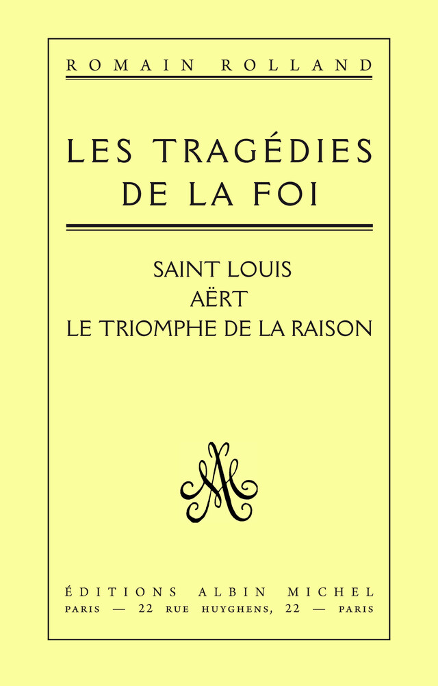 Les Tragédies de la foi - Romain Rolland - Albin Michel