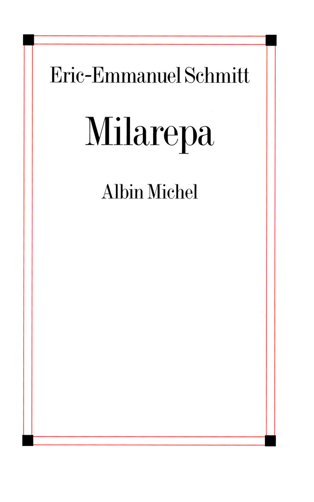 Milarepa - Eric-Emmanuel Schmitt - Albin Michel