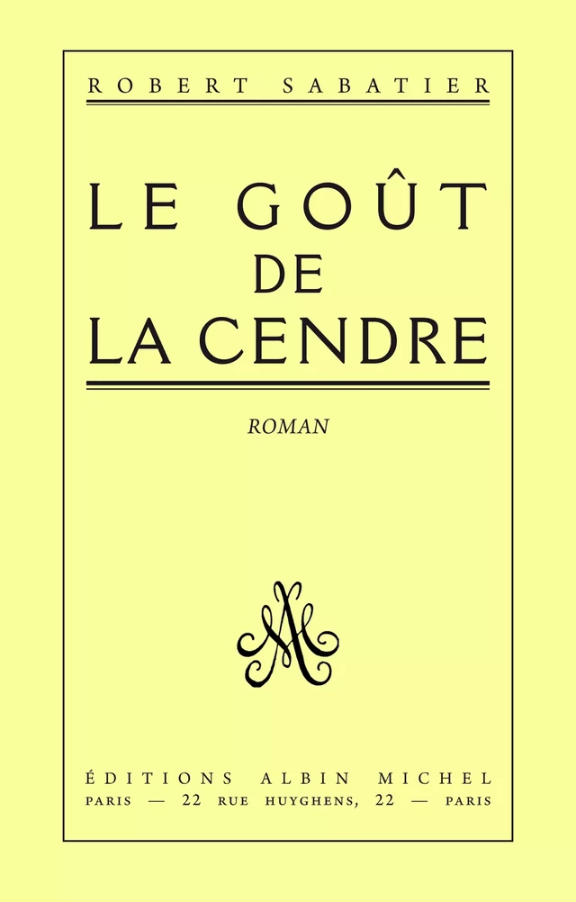 Le Goût de la cendre - Robert Sabatier - Albin Michel