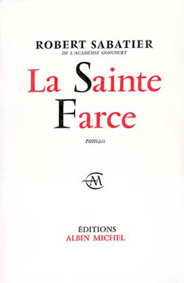 La Sainte Farce - Robert Sabatier - Albin Michel
